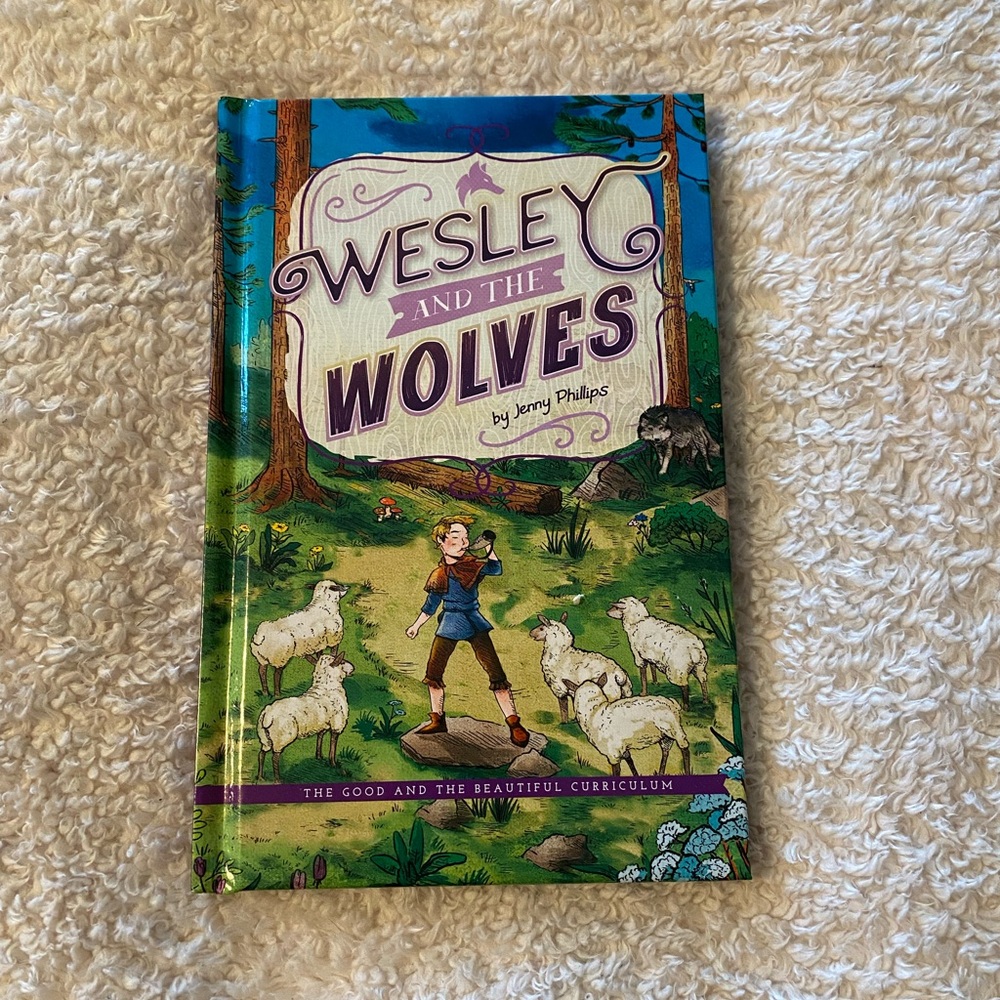 The Good and The Beautiful Wesley and the Wolves